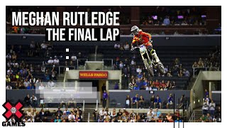 MEGHAN RUTLEDGE The Final Lap  World of X Games [upl. by Warp]