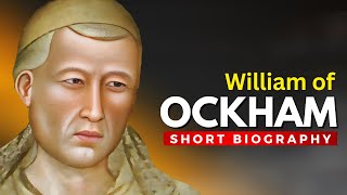 WILLIAM OF OCKHAM  The Philosopher Who REVOLUTIONIZED Medieval Thought [upl. by Gerick]