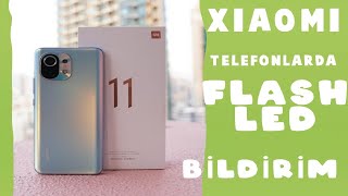 xiaomi telefonlarda ışıklı bildirim nasıl açılır flash bildirim [upl. by Areehs]