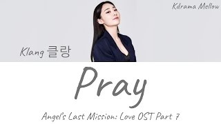 Full Album Klang 클랑  ALL SONGS  Pray Angels Last Mission Love OST Part 7 FULL ALBUM [upl. by Horsey257]