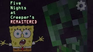 MINECRAFT DE TERROR  BOB ESPONJA NO FIVE NIGHTS AT CREEPERS REMASTERED [upl. by Lebar]