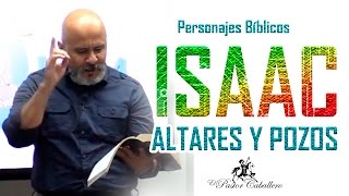 Predicas Cristianas  Isaac  Haz altares para que tengas pozos [upl. by Ocsic]