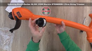 Unboxing BlackDecker GL360 350W Electric STRIMMER® 25cm String Trimmer  Bob The Tool Man [upl. by Aneehsar]