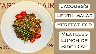 Jacquess Lentil Salad Revisited [upl. by Kovacs]