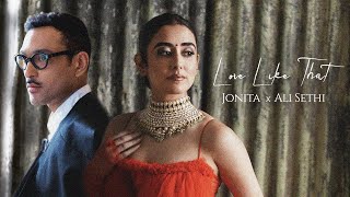 Love Like That Official Video Jonita  Ali Sethi [upl. by Kcirddec372]