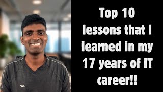 10 lessons that I learned in my 17 years of career in the IT industry softwarelyf itjobs2024 job [upl. by Levon]