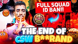 Revealing The Full Squad Id Ban  Csw Brand Exposed NonstopGaming [upl. by Daly]