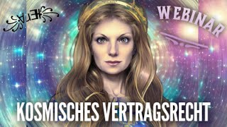 ⚖️ Kosmisches Vertragsrecht ⚖️ Einladung zum Webinar mit Ꮋꭼꭱꭺ Ꭼꮩꭼꮮꭹɴꭺ [upl. by Weintrob]