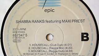 Shabba Ranks amp Maxi Priest  Housecall Ragga Mix [upl. by Etnoj187]