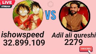 ishowspeed VS Adil ali qureshi subs count live [upl. by Aryas738]