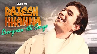 Best of Rajesh Khanna Hindi Songs  19 Rajesh Khanna Hit Bollywood Songs  Evergreen Songs [upl. by Novar804]