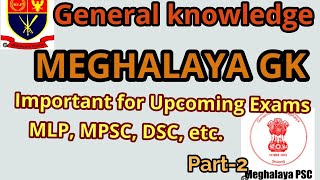 Meghalaya GK generalknowledge meghalayagk exam  part2 [upl. by Henebry]