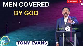 Tony Evans Sermon 2024  Men Covered by God [upl. by Ancell]