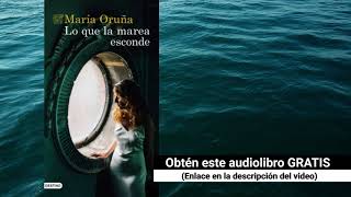 Lo que la marea esconde Audiolibro María Oruña [upl. by Akcinat152]