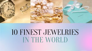 Top 10 Finest Jewelry Brands in the World  Most Luxury Jewelry Brands 2021 [upl. by Refinej]