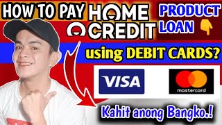 HOW TO PAY HOME CREDIT LOAN USING DEBIT CARDS  VISA OR MASTERCARD  Tagalog  Small King Vlogs [upl. by Yardna400]