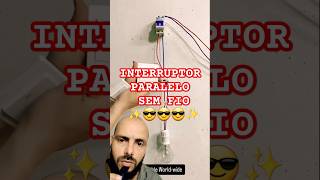 Como instalar interruptor paralelo sem fio instalaçãoelétrica dicaselétricas interruptor [upl. by Yrallam194]