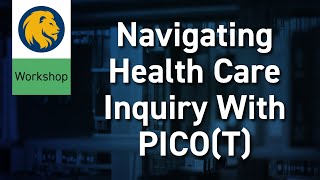 Navigating Healthcare Inquiry with PICOT [upl. by Melentha627]