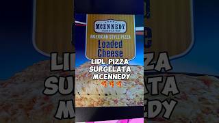 Lidl pizza surgelata lidl pizzasurgelata mcennedy shorts [upl. by Sweatt391]