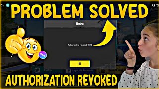 Authorization Revoked 611 Pubg Mobile Authorization Revoked Problem Pubg Mobile [upl. by Ethelstan]