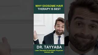 Why Exosome Hair Treatment Is Best  Dr Tayyaba  MBBS MD [upl. by Nerro211]