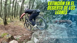 HICIMOS LA PISTA MAS DIFÍCIL DEL DESIERTO DE LOS LEONES EXTINCIÓN FT RODACHUECOS  MTB MÉXICO [upl. by Stavros]