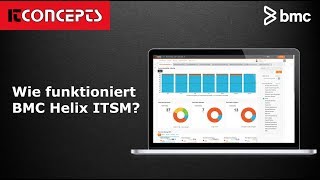 Einführung in BMC Helix ITSM  ITConcepts Schweiz [upl. by Baggett974]