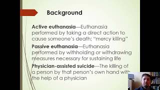 Bioethics Euthanasia and Physician Assisted Suicide [upl. by Anera453]