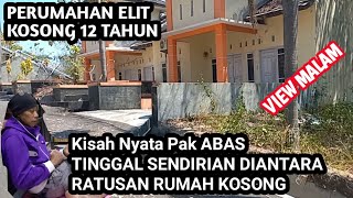 Diantara Ratusan Rumah Yang Kosong Cuma Pak Abas Yang Berani Menempati [upl. by Edsel]