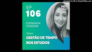 106  Gestão de tempo nos estudos  Fernanda Ferreira [upl. by Merdith]