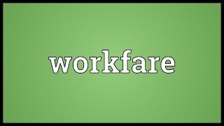 Workfare Meaning [upl. by Dougherty]