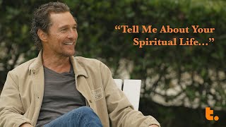 Matthew McConaughey on a Spiritual Life [upl. by Alexis]