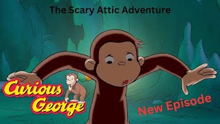 Curious Georges Scary Attic Adventure [upl. by Ecyt]