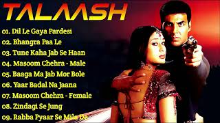 Talaash Movie 2003 All Songs  Akshay Kumar  Kareena Kapoor  Evergreen Hindi Romantic Gaane [upl. by Rednael]