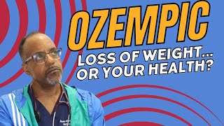 Ozempic  Loss of Weight or Your Health [upl. by Leiruh877]