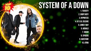 System Of A Down 2024 Greatest Hits  System Of A Down Songs  System Of A Down Top Songs [upl. by Attennod]