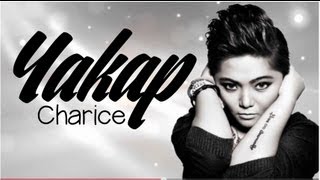 YAKAP  CHARICE  HD Lyric Video [upl. by Shellans904]