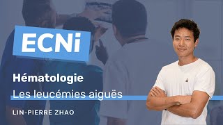 ECNi  Hématologie  Les leucémies aiguës [upl. by Valdas]