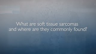 Soft Tissue Sarcomas  FAQ with Dr Adam Levin [upl. by Ecirp721]