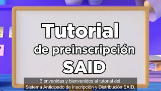 Tutorial del Sistema Anticipado de Inscripción y Distribución SAID [upl. by Horne33]