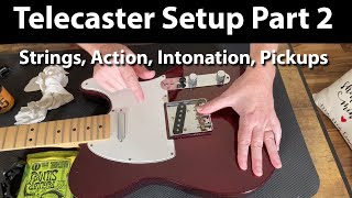 Telecaster Setup Part 2  Strings Action Intonation Pickup Height [upl. by Joete]