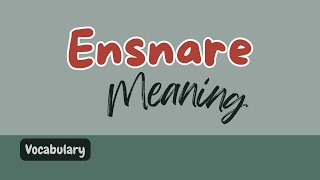 What does Ensnare mean [upl. by Ahseyn]