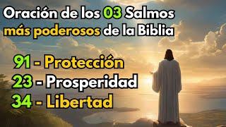 Oración de los tres Salmos más poderosos de la Biblia para Protección Prosperidad y Libertad [upl. by Ranger]