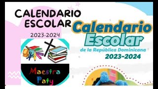 CALENDARIO ESCOLAR 20232024 MINISTERIO DE EDUCACION DE LA REPUBLICA DOMINICANA [upl. by Learrsi]