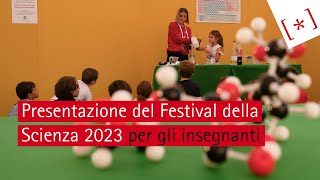 Presentazione del Festival della Scienza 2023 per gli insegnanti [upl. by Leissam528]