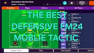 THE BEST DEFENSIVE FM24 MOBILE TACTIC  Football Manager 2024 [upl. by Edlun]