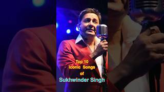 Top 10 Iconic Songs of Sukhwinder Singh  top10 sukhwindersingh shorts [upl. by Sheppard494]