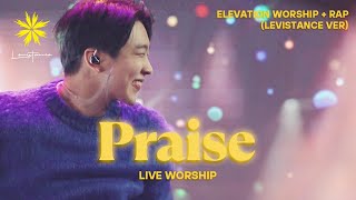 PRAISE by Elevation Worship RAP Ver  LEVISTANCE Live [upl. by Keppel161]