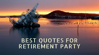 Best Quotes for Retirement Party [upl. by Assile431]