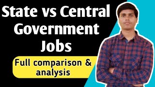 State govt job VS Central govt job  Comparing Salary promotion posting transfer amp more [upl. by Annaohj148]